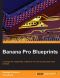 Banana Pro Blueprints [eBook]